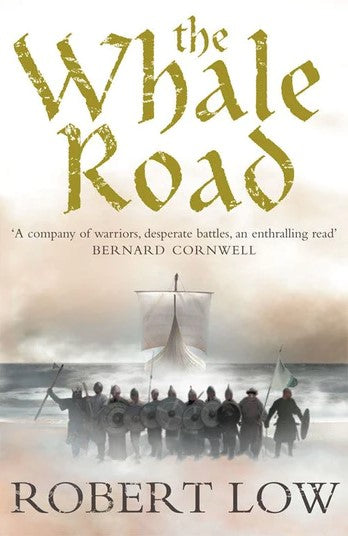 The Whale Road (The Oathsworn Series, Book 1)