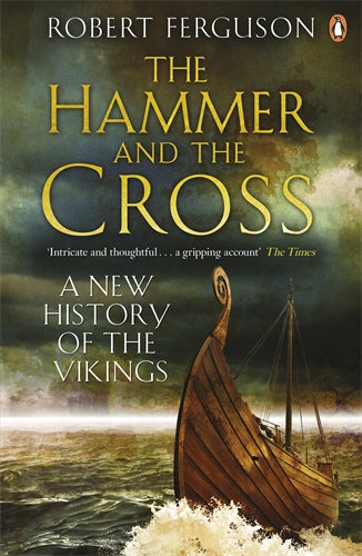 The Hammer and the Cross (A New History of the Vikings)