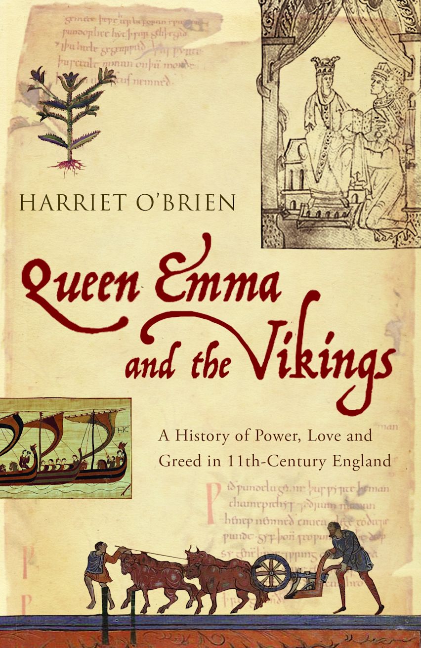 Queen Emma and the Vikings, The Woman Who Shaped the Events of 1066