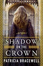 Shadow on the Crown (The Emma of Normandy, Book 1) Patricia Bracewell